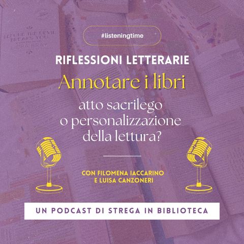 Annotare i libri: atto sacrilego o personalizzazione della lettura?