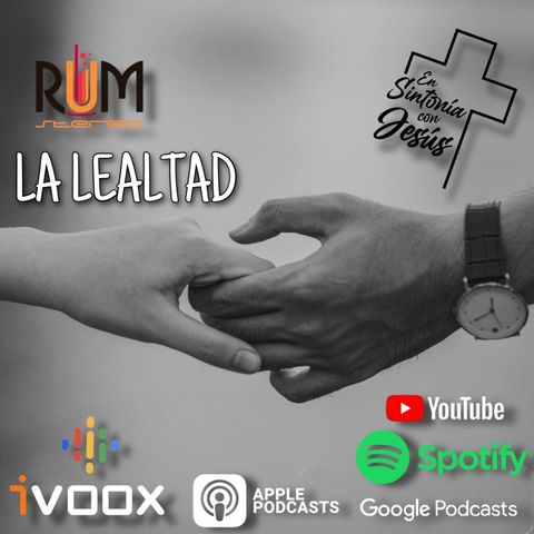 En Sintonia con Jesús Latinoamerica- T002 EP072 "LA LEALTAD"