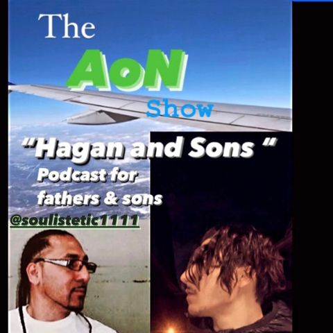 Hagan and Sons (Episode 1) W/ J.Briganti and Gis son Asahel