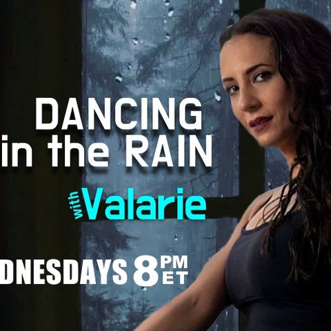 Dancing in the Rain - w/ guest Jessica Moyer