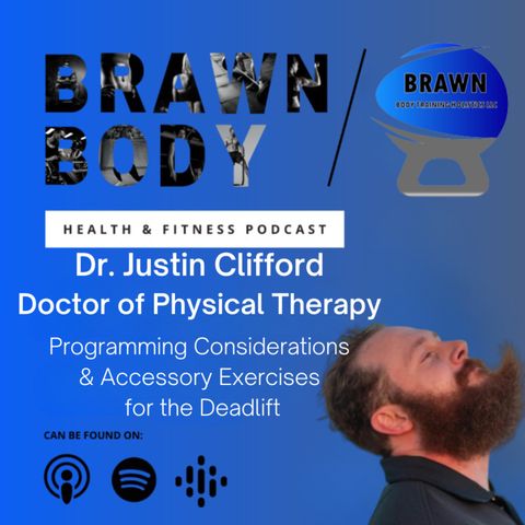 Dr. Justin Clifford: Programming Considerations & Accessory Exercises for the Deadlift