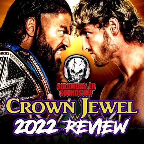 WWE Crown Jewel 2022 Review - LOGAN PAUL HITS A HOMERUN WITH ROMAN REIGNS