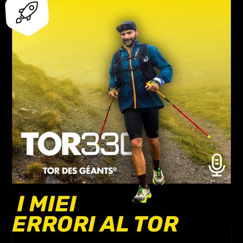 I miei ERRORI al Tor des Géants