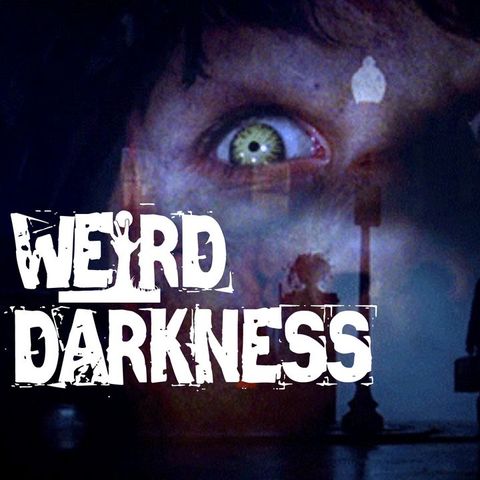 “WAS ‘THE EXORCIST’ CURSED?” and 8 More Scary True Paranormal Horror Stories! #WeirdDarkness