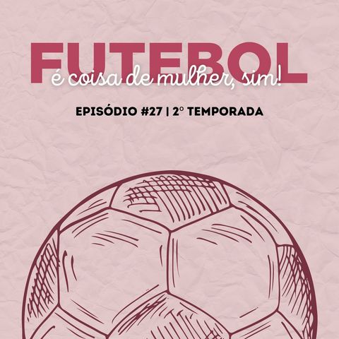 GordaCast #27 | Futebol é coisa de mulher, sim! com Japa Mayumi