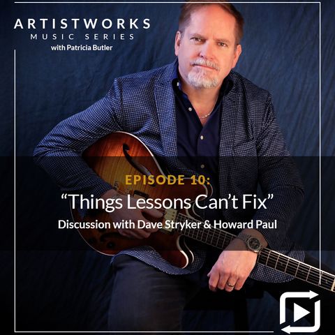 Things Lessons Can’t Fix: Dave Stryker & Howard Paul