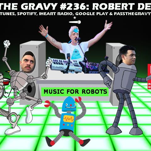 Pass The Gravy #236: Robert Delong