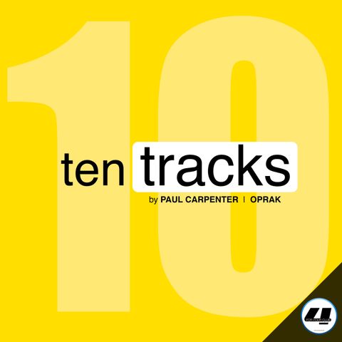 TEN TRACKS ep. 36 by Paul Carpenter