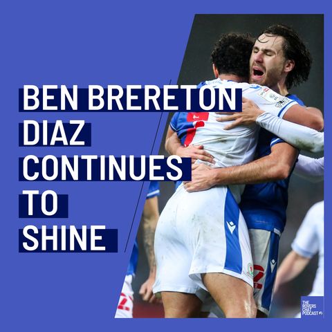 Ben Brereton Diaz Continues To Shine! | Episode 101