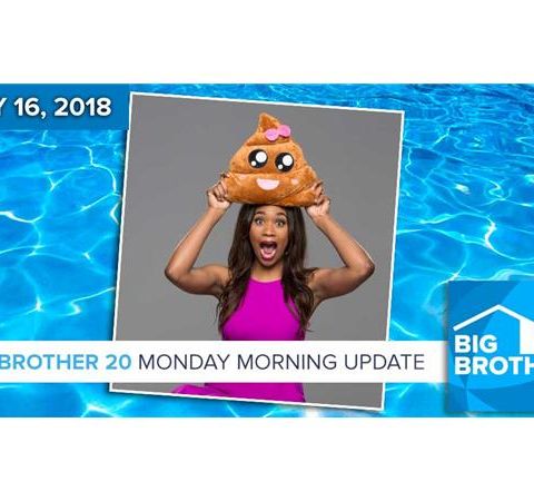 Big Brother 20 | Monday Morning Live Feeds Update July 16