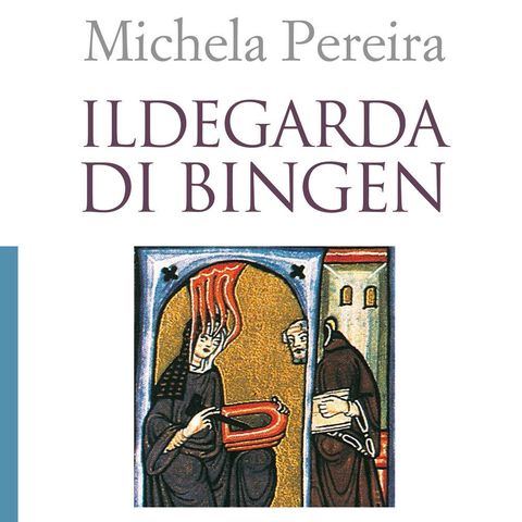 Michela Pereira "Ildegarda di Bingen"