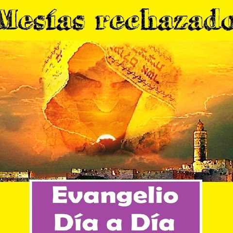 Mesías presente y rechazado - Evangelio del 16/03/2018 - Viernes IV Cuaresma - Jn 7, 1-2. 10. 25-30