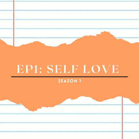EP1: Self Love