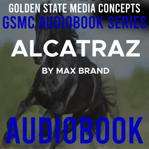 GSMC Audiobook Series: Alcatraz  Episode 31: Cordova and The Coming Of David