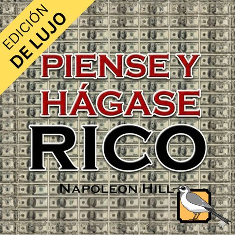 Piense y hágase rico — Audiolibro completo remasterizado [Edición de lujo]