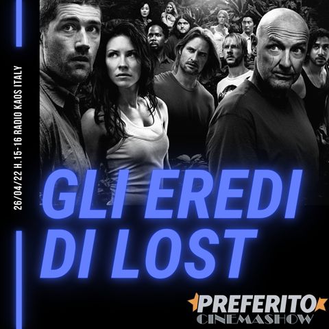 Preferito Cinema Show - puntata 11 - 26/04/22