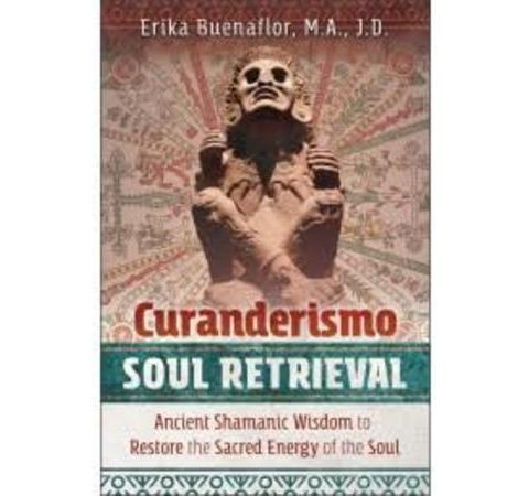 Curanderismo: What is a Soul Retrival?