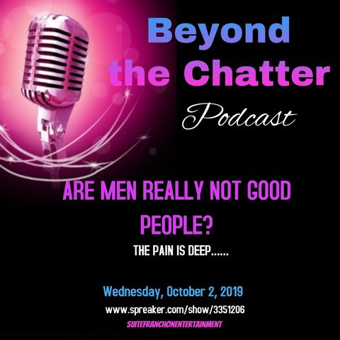 Are Men Really Not Good People?   S2 EP29
