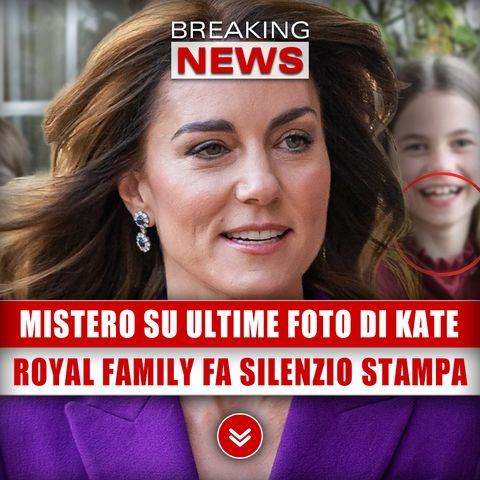 Mistero Sulle Ultime Foto Di Kate: Royal Family Fa Silenzio Stampa! 