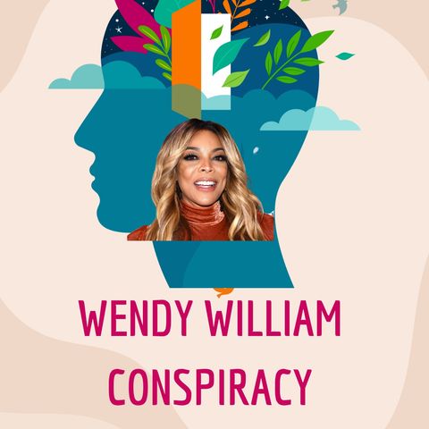 Wendy Williams Conspiracy