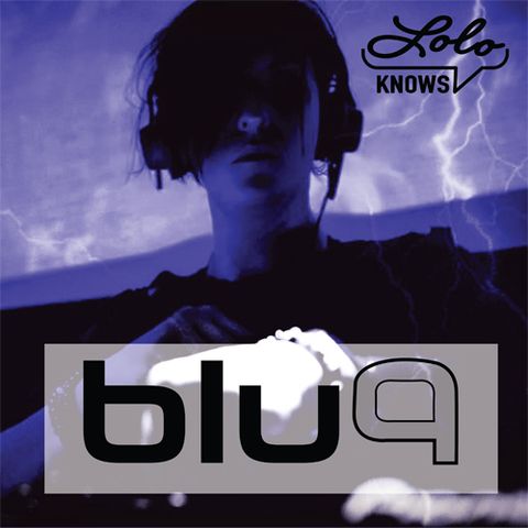 LOLO Knows DJ Mix...  BLU-9, Chicago