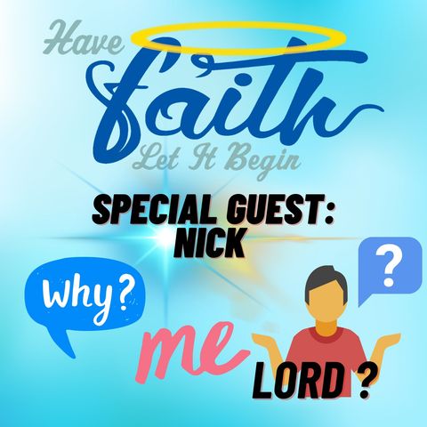 Why me Lord? by Special Guest Nick L