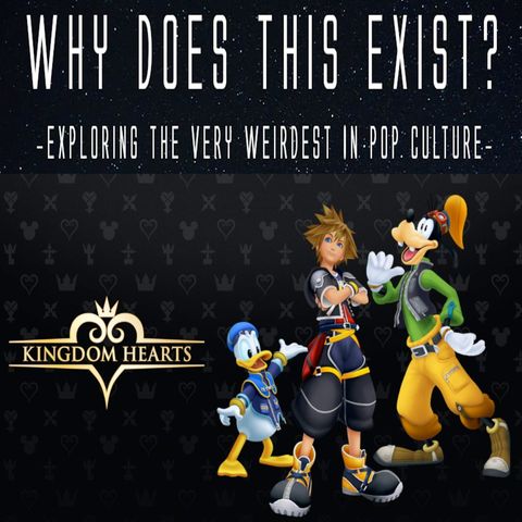 Episode 123: Kingdom Hearts