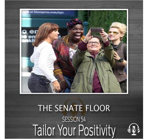 Session 54 - Tailor Your Positivity