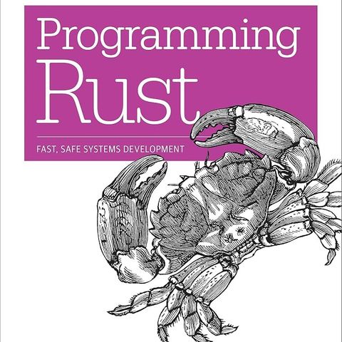 Programming Rust: Fast, Safe Systems Development
