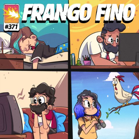 FRANGO FINO 371 | DEFININDO UMA PESSOA CHATA