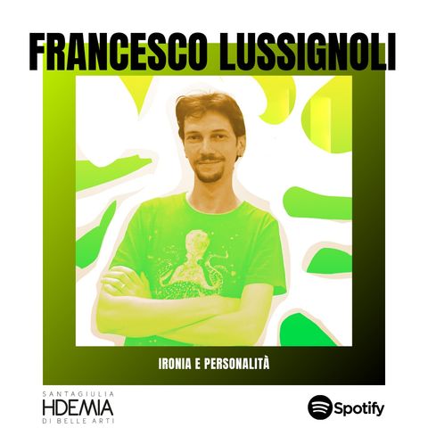 Francesco Lussignoli. Ironia e personalità