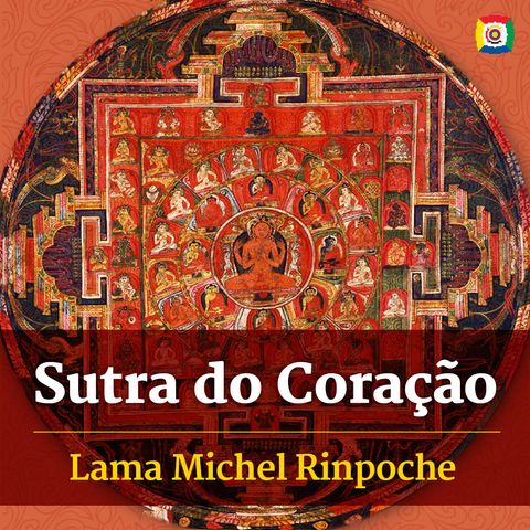 Recitação e transmissão do sutra do coração com Lama Michel Rinpoche