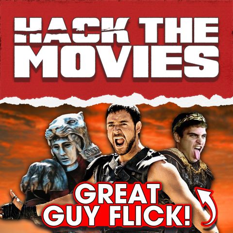 Gladiator is Still A Great Guy Flick! - Talking About Tapes (#236)