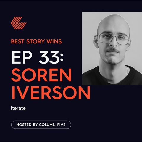 Ep. 33 Soren Iverson of Iterate