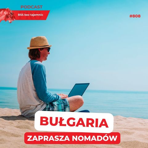 #808 Bułgaria zaprasza biznesowych nomadów