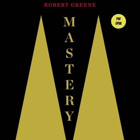 Mastery, Robert Greene - Summary