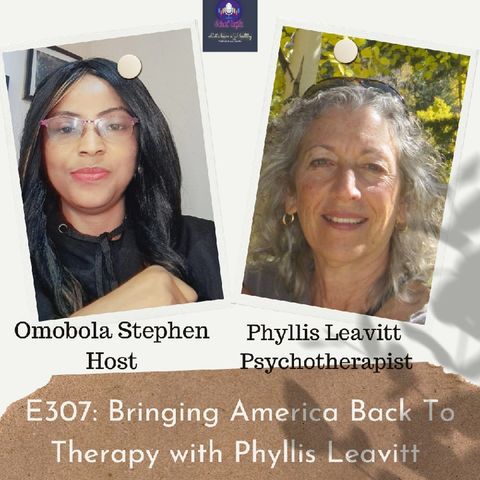 E307:BRINGING AMERICA BACK TO THERAPHY WITH PHYLLIS LEAVITT