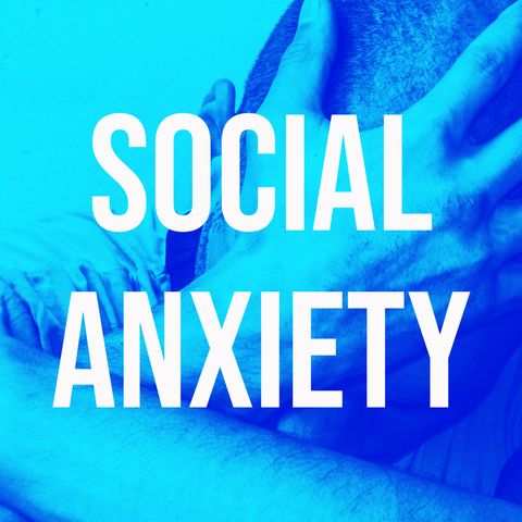 Social Anxiety (2016 Rerun)