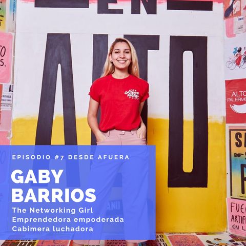 #7 Gaby Barrios - "El Poder de las Conexiones"
