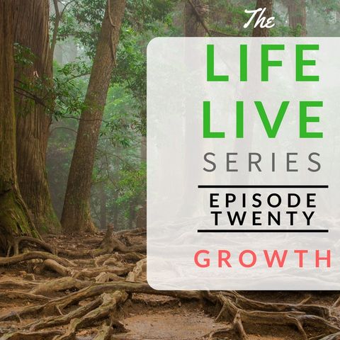 Life Live Episode 20 - Growth | Suicide, Depression and Life Lessons