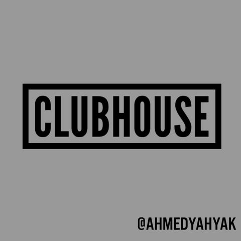 EP04 My experience in Clubhouse