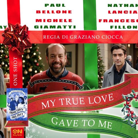 Ruoliamo un Film di Natale Brutto - GdR: Hometown Holiday - My True Love Gave to Me