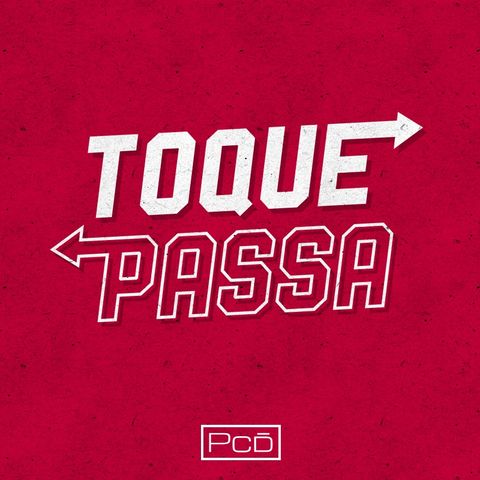 #000 - Toque Passa Podcast