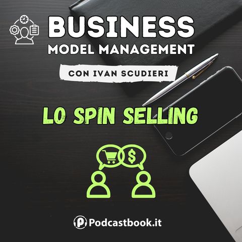 Lo Spin Selling nel Business Model Management