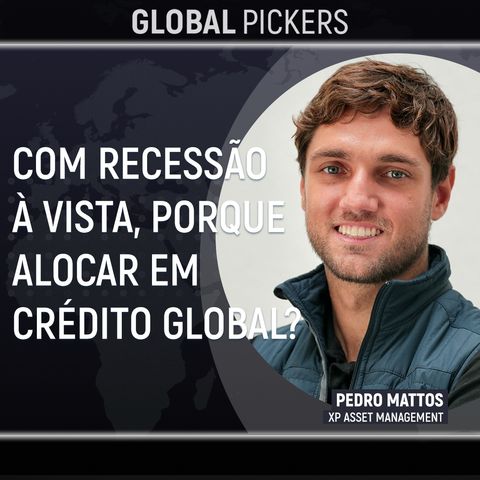 Menos bolsa, mais crédito global: onde alocar agora [Global Pickers]