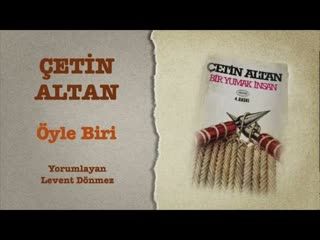 Çetin Altan - Öyle Biri