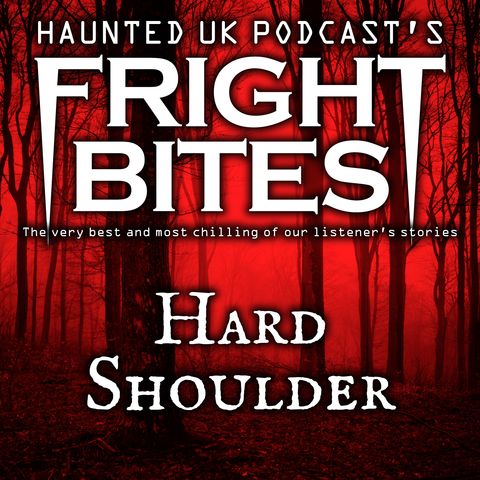 Fright Bites - Hard Shoulder