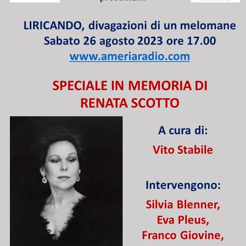 Liricando divagazioni di un melomane - speciale in memoria di Renata Scotto