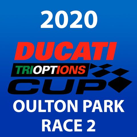 Ducati Performance TriOptions Cup - Oulton Park 2020 Race 2