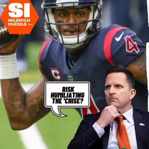 MHI #045: The Latest on the Deshaun Watson-to-Broncos Pipedream